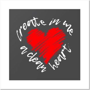 Create in me a clean heart Posters and Art